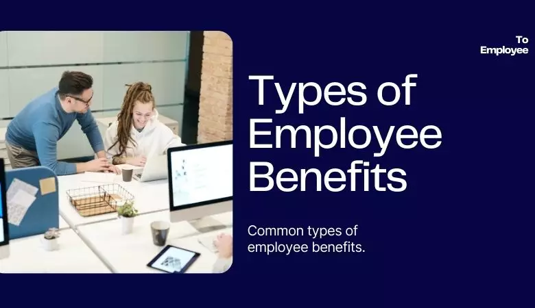 types of employee benefits